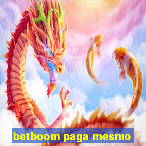 betboom paga mesmo